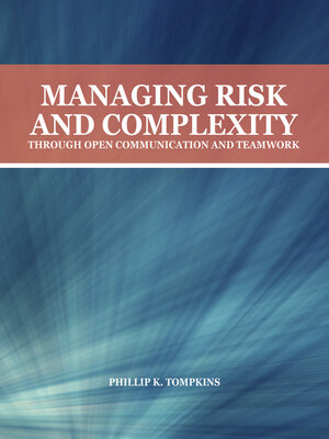cover image of Managing Risk and Complexity through Open Communication and Teamwork